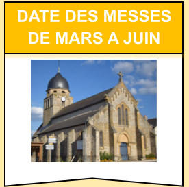 Date des messes de MARS a JUIN