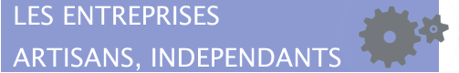 LES ENTREPRISES ARTISANS, INDEPENDANTS
