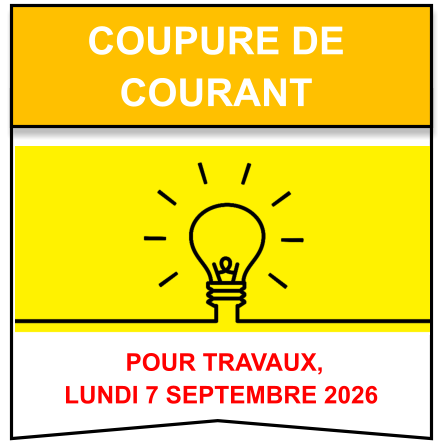 POUR TRAVAUX,  LUNDI 7 SEPTEMBRE 2026 COUPURE DE  COURANT