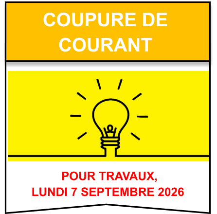 POUR TRAVAUX,  LUNDI 7 SEPTEMBRE 2026 COUPURE DE  COURANT
