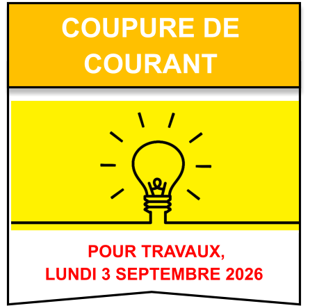 POUR TRAVAUX,  LUNDI 3 SEPTEMBRE 2026 COUPURE DE  COURANT