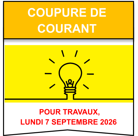 POUR TRAVAUX,  LUNDI 7 SEPTEMBRE 2026 COUPURE DE  COURANT